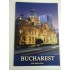 BUCURESTI / BUCHAREST - text RADU ANTON ROMAN - Ed. Noi Media Print (album)